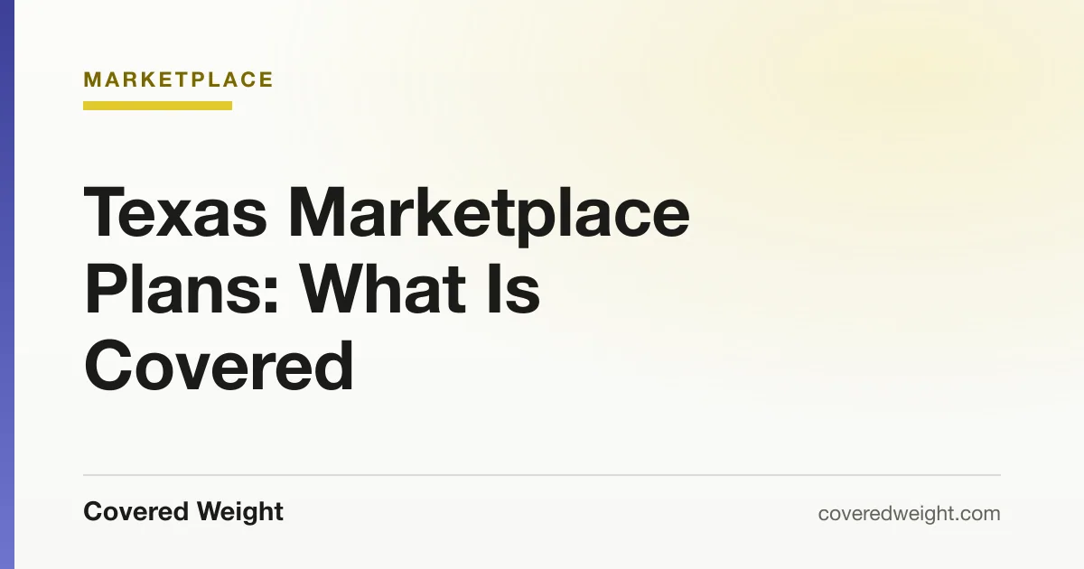 Covered Weight cover card: Texas marketplace plan coverage